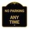 Signmission Designer Series Sign-No Parking Anytime, Black & Gold Aluminum Sign, 18" x 18", BG-1818-23763 A-DES-BG-1818-23763 - alternate 1